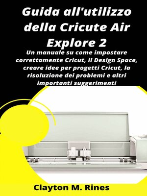 cover image of Guida all'utilizzo della Cricute Air Explore 2